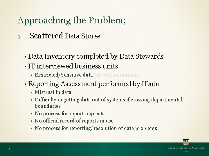 Approaching the Problem; 1. Scattered Data Stores § Data Inventory completed by Data Stewards