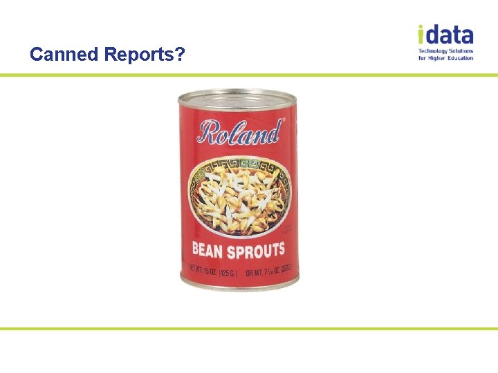 Canned Reports? 