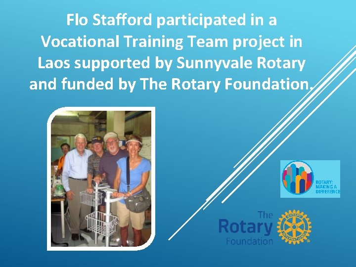Flo Stafford participated in a Vocational Training Team project in Laos supported by Sunnyvale