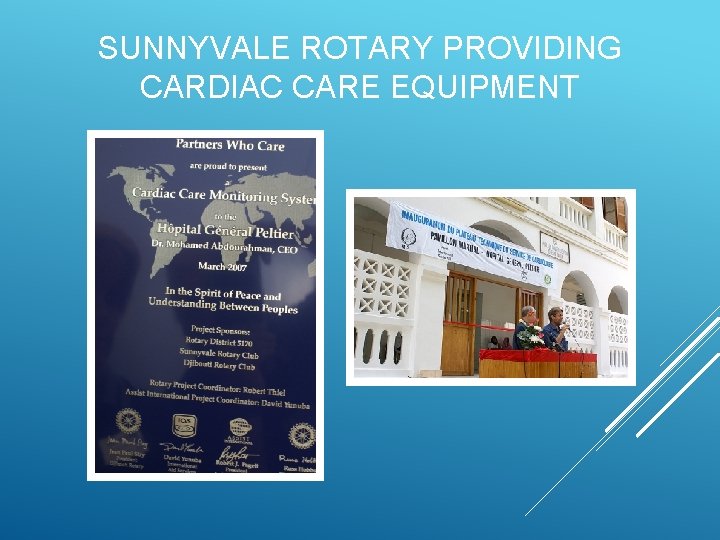 SUNNYVALE ROTARY PROVIDING CARDIAC CARE EQUIPMENT 