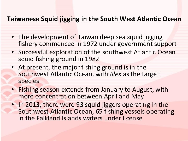 Taiwanese Squid jigging in the South West Atlantic Ocean • The development of Taiwan