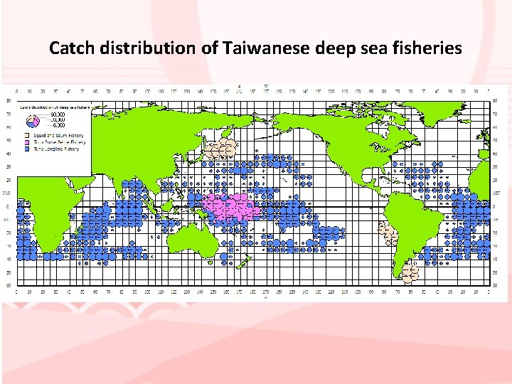 Catch distribution of Taiwanese deep sea fisheries Tuna purse seine fishery 