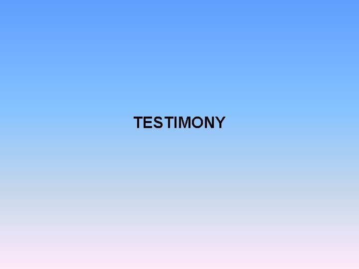 TESTIMONY 