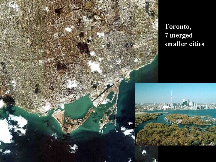 Toronto, 7 merged smaller cities 