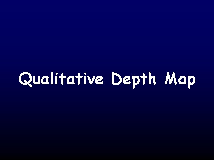 Qualitative Depth Map 