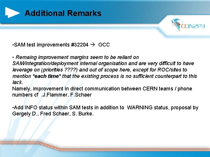 Additional Remarks • SAM test improvements #32204 OCC • Remaing improvement margins seem to