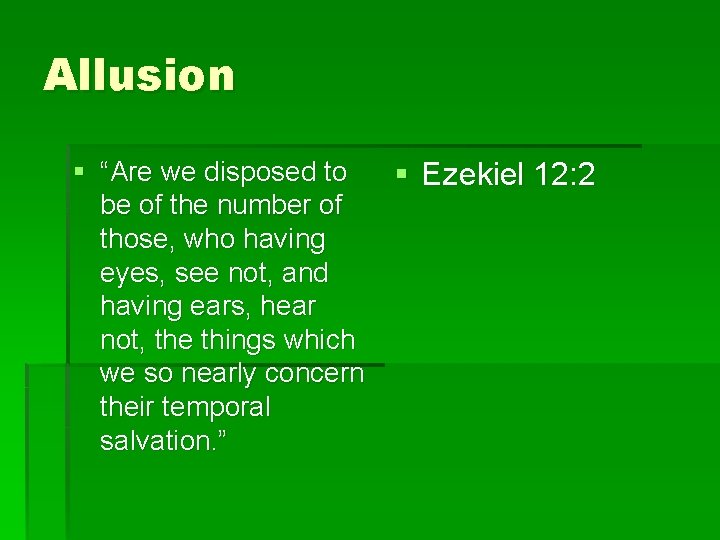 Allusion § “Are we disposed to be of the number of those, who having