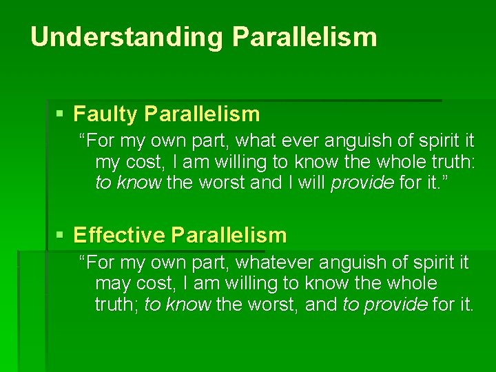 Understanding Parallelism § Faulty Parallelism “For my own part, what ever anguish of spirit