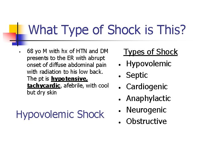 What Type of Shock is This? • 68 yo M with hx of HTN