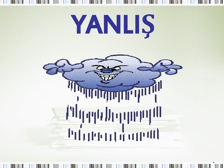 YANLIŞ 