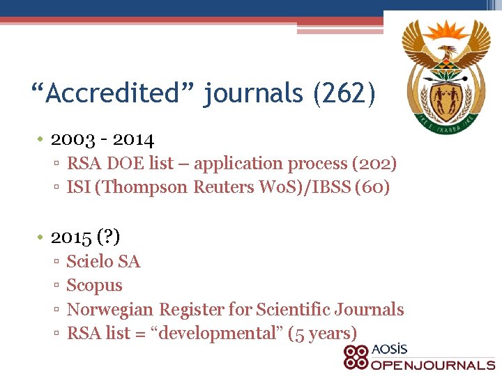 “Accredited” journals (262) • 2003 - 2014 ▫ RSA DOE list – application process