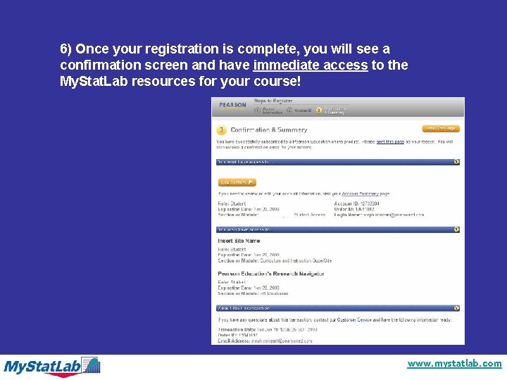 6) Once your registration is complete, you will see a confirmation screen and have