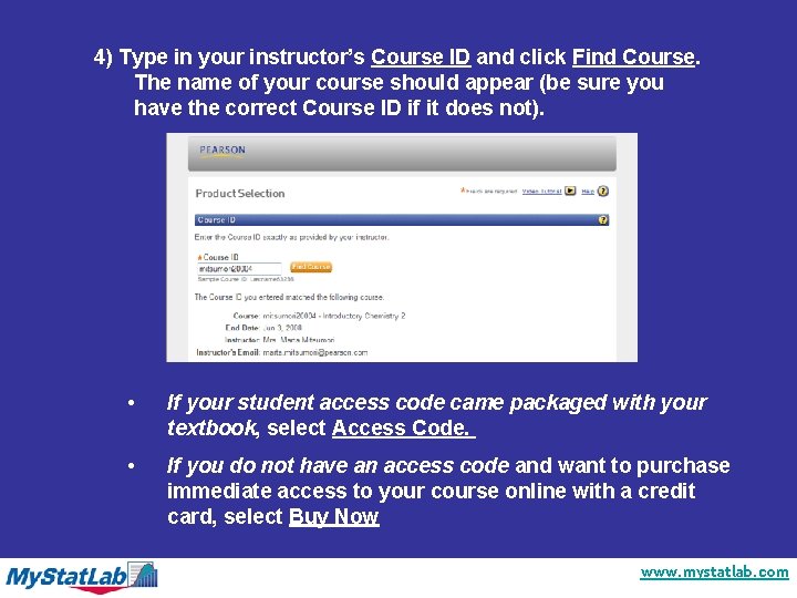 4) Type in your instructor’s Course ID and click Find Course. The name of