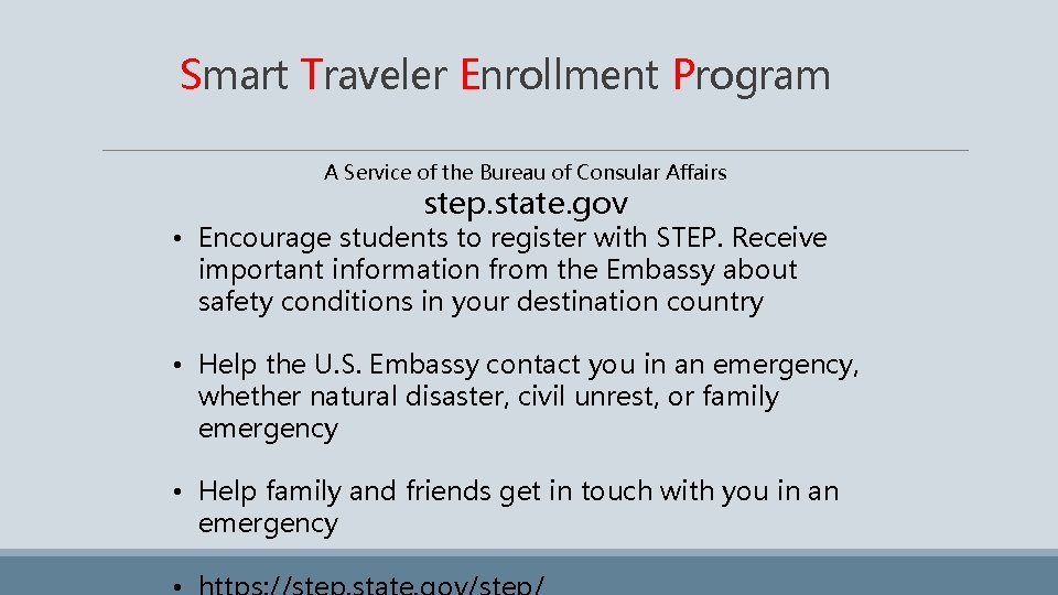 Smart Traveler Enrollment Program A Service of the Bureau of Consular Affairs step. state.