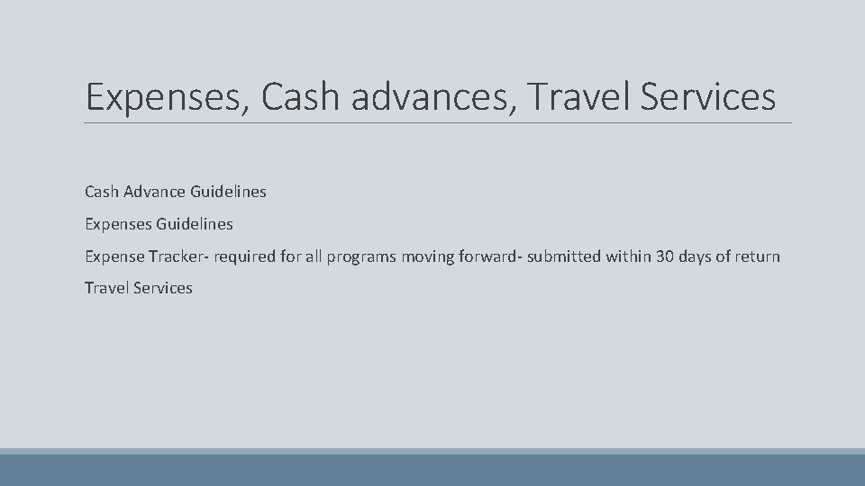 Expenses, Cash advances, Travel Services Cash Advance Guidelines Expenses Guidelines Expense Tracker- required for