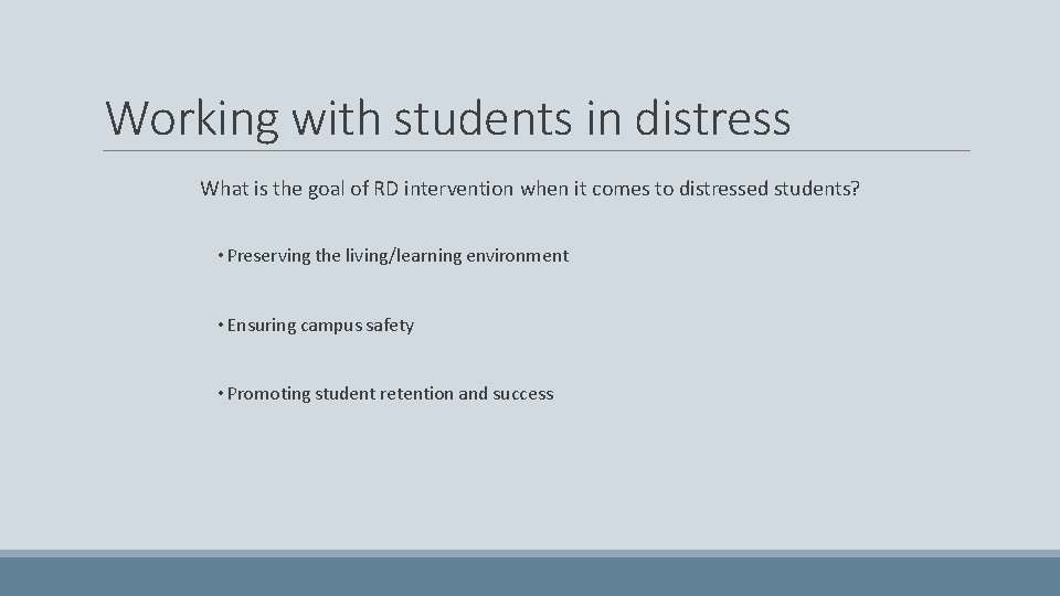 Working with students in distress What is the goal of RD intervention when it