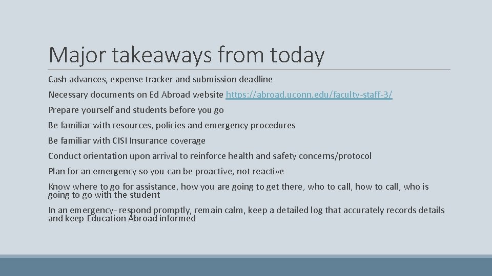 Major takeaways from today Cash advances, expense tracker and submission deadline Necessary documents on