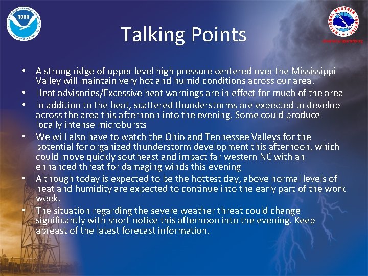 Talking Points Greenville/Spartanburg • A strong ridge of upper level high pressure centered over