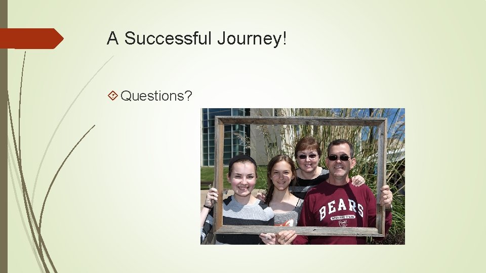 A Successful Journey! Questions? 