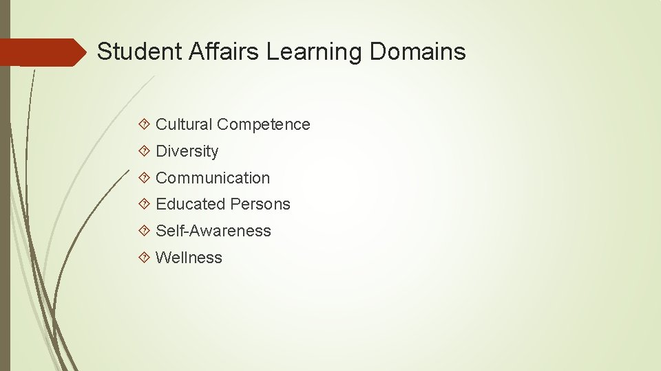 Student Affairs Learning Domains Cultural Competence Diversity Communication Educated Persons Self-Awareness Wellness 