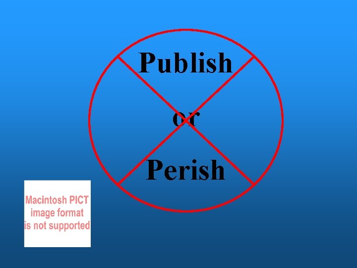 Publish or Perish 