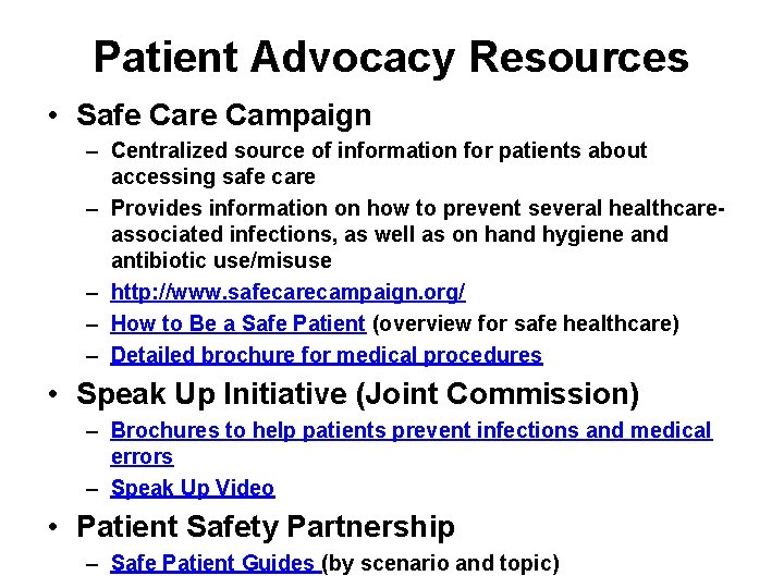 Patient Advocacy Resources • Safe Care Campaign – Centralized source of information for patients