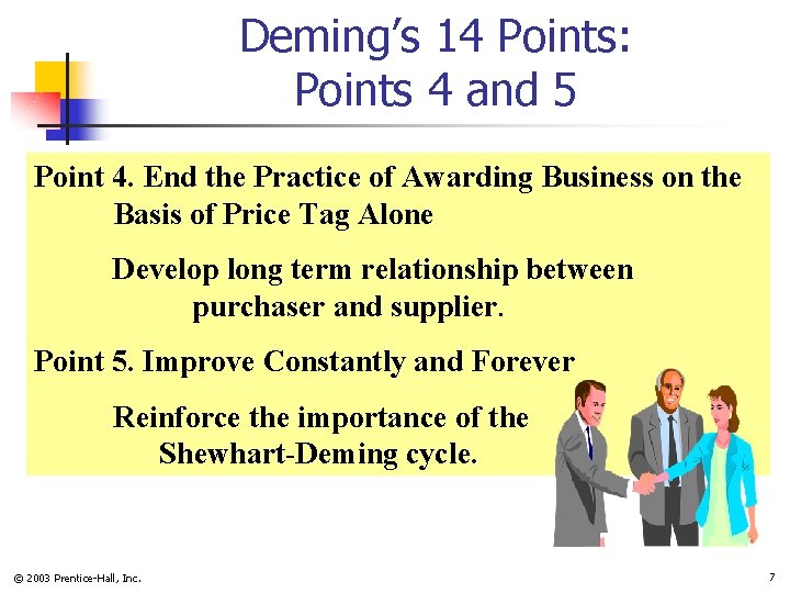 Deming’s 14 Points: Points 4 and 5 Point 4. End the Practice of Awarding
