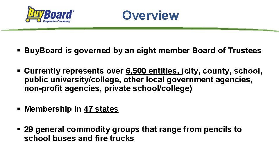 Overview § Buy. Board is governed by an eight member Board of Trustees §