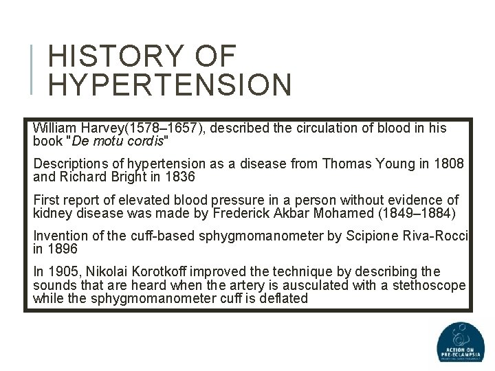 HISTORY OF HYPERTENSION William Harvey(1578– 1657), described the circulation of blood in his book