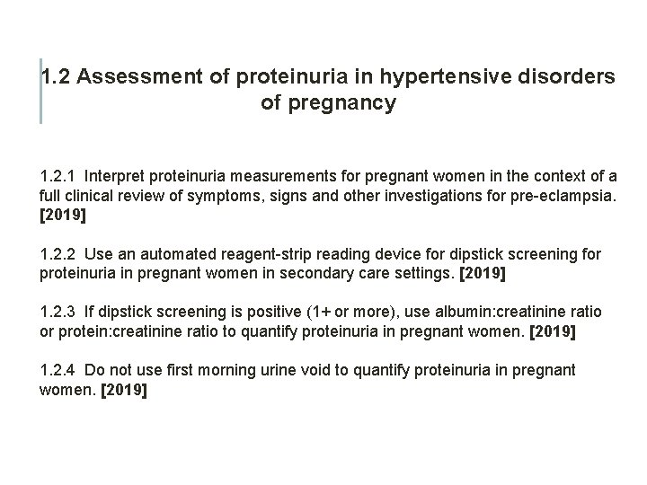 1. 2 Assessment of proteinuria in hypertensive disorders of pregnancy 1. 2. 1 Interpret