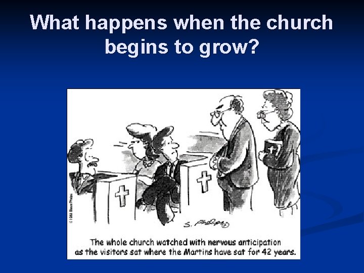What happens when the church begins to grow? 