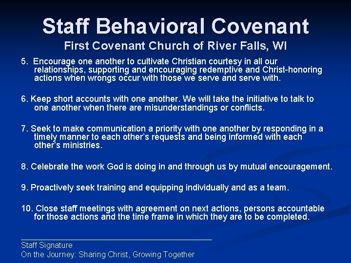 Staff Behavioral Covenant First Covenant Church of River Falls, WI 5. Encourage one another