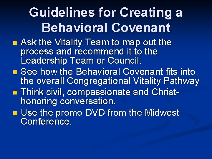 Guidelines for Creating a Behavioral Covenant Ask the Vitality Team to map out the