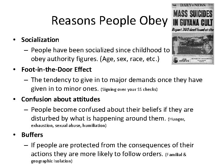 Reasons People Obey • Socialization – People have been socialized since childhood to obey