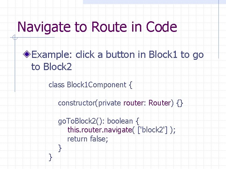 Navigate to Route in Code Example: click a button in Block 1 to go