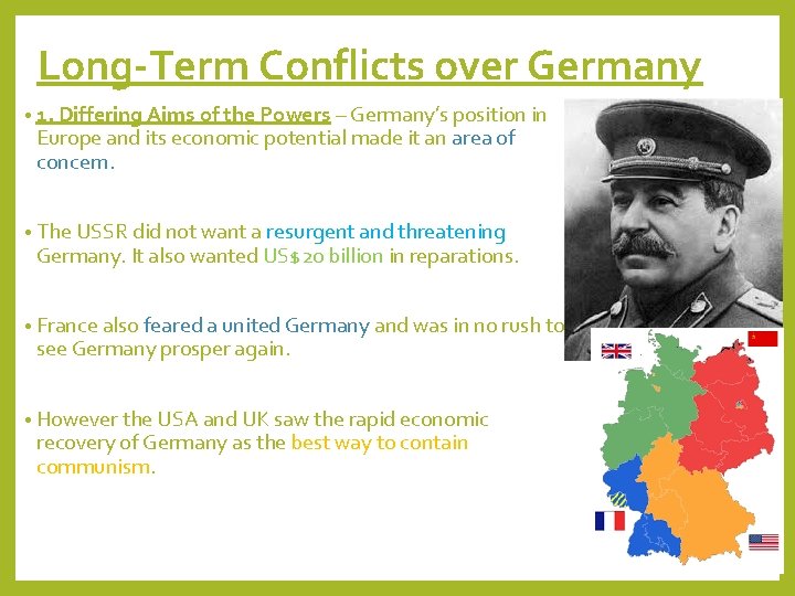 Long-Term Conflicts over Germany • 1. Differing Aims of the Powers – Germany’s position