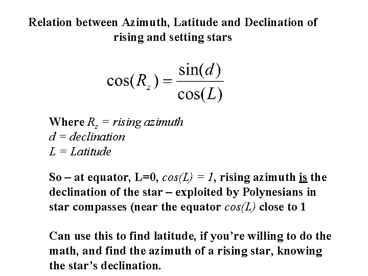 Relation between Azimuth, Latitude and Declination of rising and setting stars Where Rz =