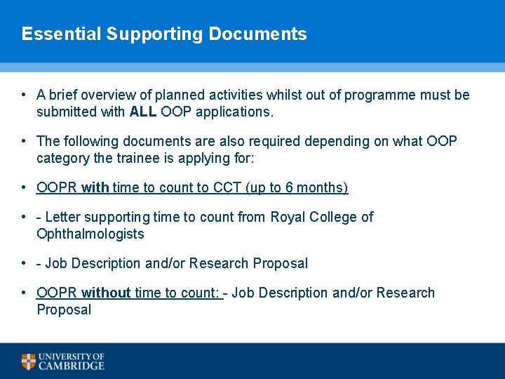 Essential Supporting Documents • A brief overview of planned activities whilst out of programme