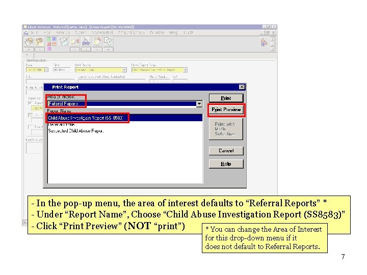 - In the pop-up menu, the area of interest defaults to “Referral Reports” *