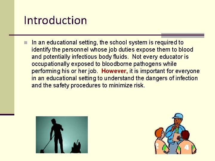 Introduction n In an educational setting, the school system is required to identify the