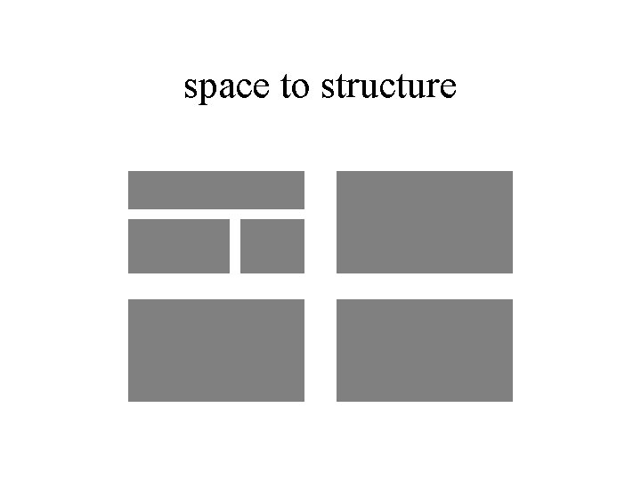 space to structure 
