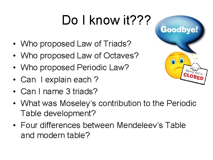Do I know it? ? ? • • • Who proposed Law of Triads?