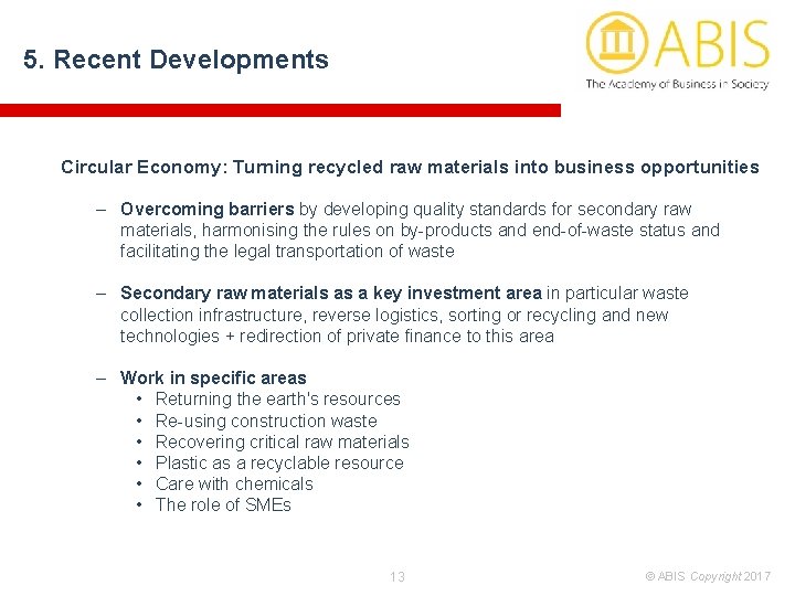 5. Recent Developments Circular Economy: Turning recycled raw materials into business opportunities – Overcoming