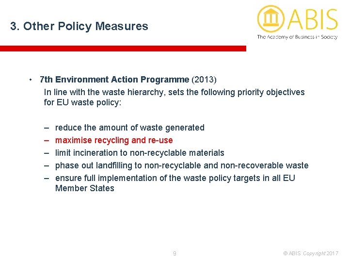 3. Other Policy Measures • 7 th Environment Action Programme (2013) In line with