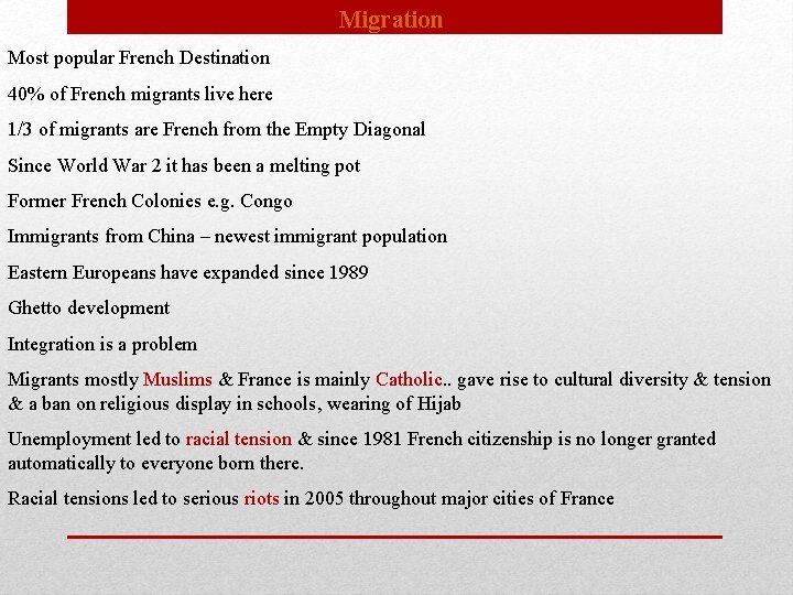 Migration Most popular French Destination 40% of French migrants live here 1/3 of migrants