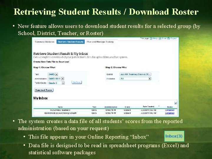 Retrieving Student Results / Download Roster • New feature allows users to download student