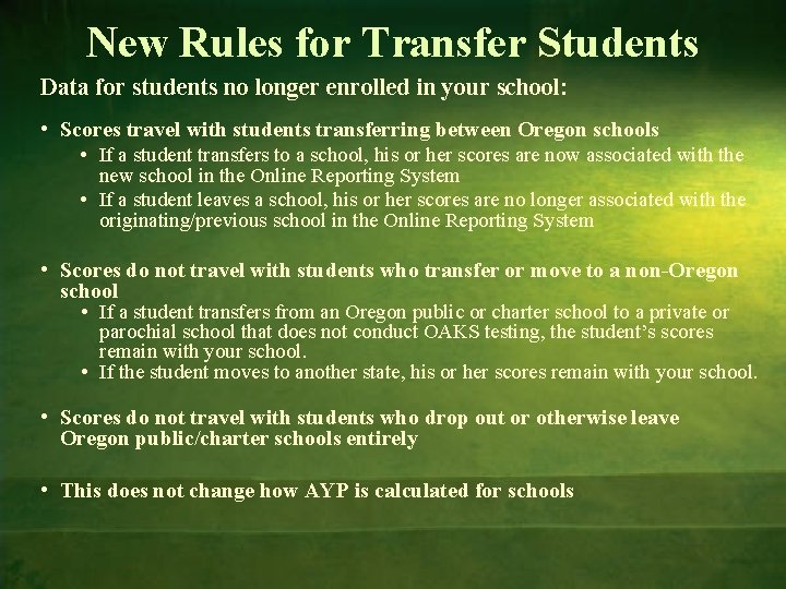 New Rules for Transfer Students Data for students no longer enrolled in your school: