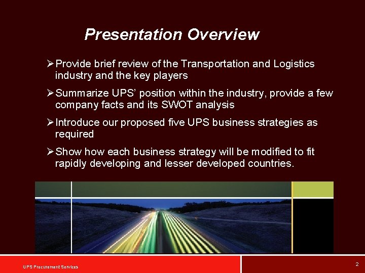 Presentation Overview Ø Provide brief review of the Transportation and Logistics industry and the