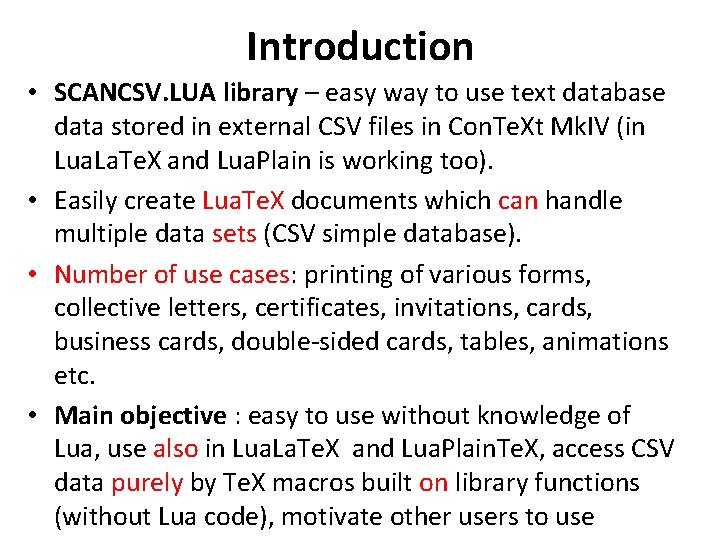 Introduction • SCANCSV. LUA library – easy way to use text database data stored