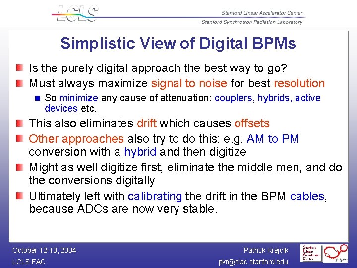Simplistic View of Digital BPMs Is the purely digital approach the best way to